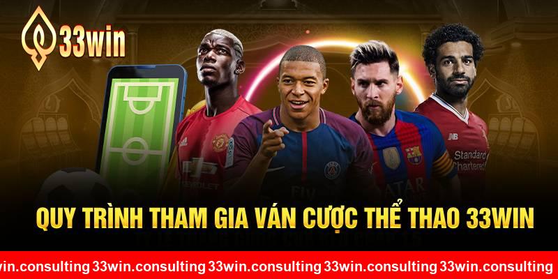 Quy trình tham gia ván cược thể thao 33WIN