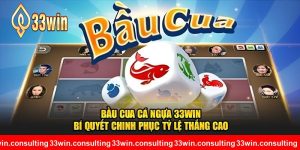 Bầu Cua Cá Ngựa 33WIN – Bí Quyết Chinh Phục Tỷ Lệ Thắng Cao