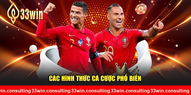 Các hình thức cá cược phổ biến tại 33WIN