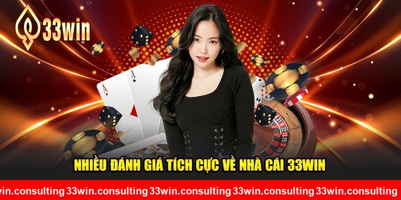 Nhiều đánh giá tích cực về nhà cái 33WIN