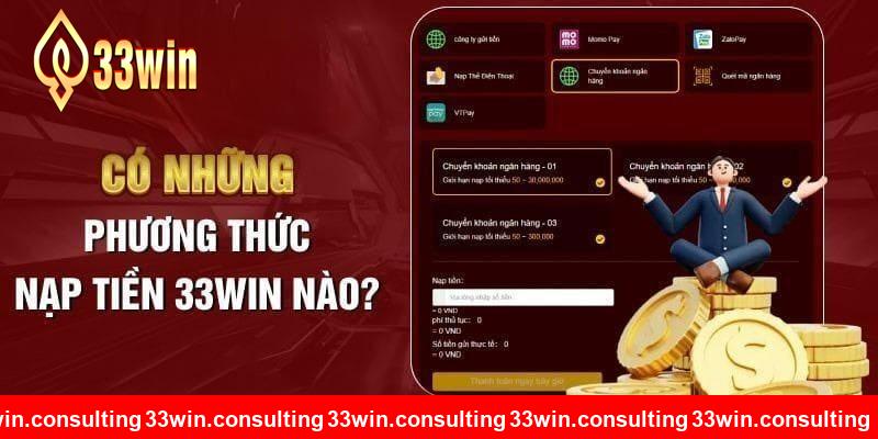 Quy trình nạp tiền siêu đơn giản tại 33WIN