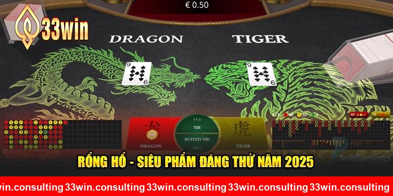 Rổng Hổ - Siêu phẩm đáng thử tại 33WIN