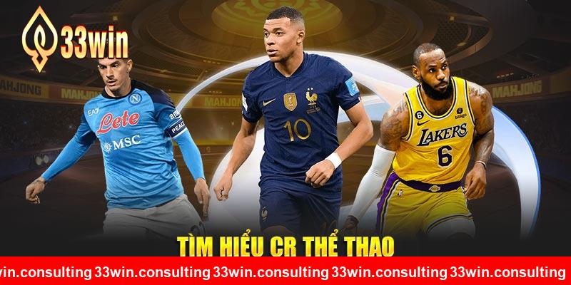 Tìm hiểu CR thể thao 33WIN